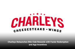 Charleys Relaunches Bite Club Rewards with Faster Redemption and App Incentives 